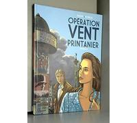 Opération vent printanier - l'intégrale Tome 1 et Tome 2, complet.