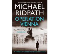 Operation Vienna A BRAND NEW gripping post-war mystery from Sunday Times bestseller Michael Ridpath for 2026 - Michael Ridpath - Boldwood Books - ebook (ePub) - Livre
