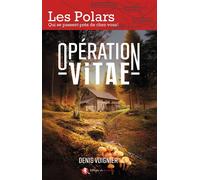 Opération Vitae - Denis Voignier - Bastberg - relié - Roman