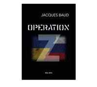 Operation Z - English version: The Hidden Truth of the War in Ukraine Revealed