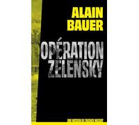 Opération Zelensky, une mission de l'agence Mozart, tome 1 - roman, Ukraine, guerre
