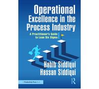 Operational Excellence in the Process Industry A Practitioner’s Guide to Lean Six Sigma - Habib Siddiqui - Productivity Press - ebook (ePub) - Livre