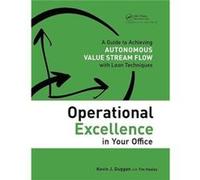 Operational Excellence in Your Office by Tim Healey Kevin J Founder Duggan, Healey The Institute For Operational Excellence , Tim (Auteur)