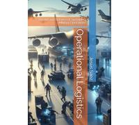 Operational Logistics: The Art and Science of Sustaining Military Operations
