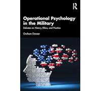 Operational Psychology in the Military: Debates on History, Ethics, and Practice