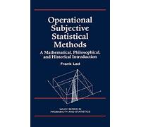 Operational Subjective Statistical Methods – A Mathematical, Philosophical, and Historical Introduction