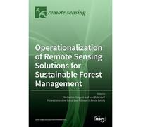 Operationalization Of Remote Sensing Solutions For Sustainable Forest Management