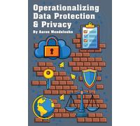 Operationalizing Data Protection & Privacy