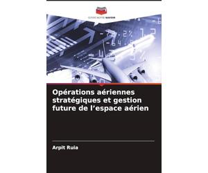 Opérations aériennes stratégiques et gestion future de l'espace aérien