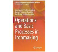 Operations And Basic Processes In Ironmaking