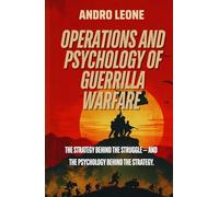 Operations and Psychology of Guerrilla Warfare