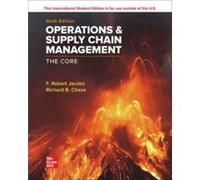 Operations And Supply Chain Management: The Core Ise