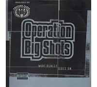 Operations Big Shots - What Really Goes on