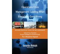 Operations Crisis Management: Leading When Everything Goes Wrong