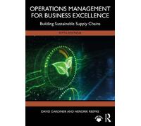 Operations Management for Business Excellence: Building Sustainable Supply Chains