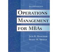 Operations Management for MBAs Jack R. Meredith, Scott M. Shafer (Auteur)