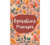 Operations Manager Notebook (6 x 9 Inches): Blank Lined Journal for Workflow Planning, Process Tracking, and Team Oversight