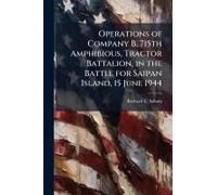 Operations Of Company B, 715th Amphibious, Tractor Battalion, In The Battle For Saipan Island, 15 June 1944