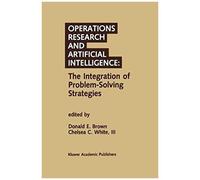 Operations Research And Artificial Intelligence: The Integration Of Problem-Solving Strategies