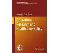Operations Research And Health Care Policy