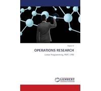 OPERATIONS RESEARCH: Linear Programming, PERT, CPM