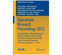 Operations Research Proceedings 2012