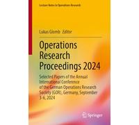 Operations Research Proceedings 2024: Selected Papers of the Annual International Conference of the German Operations Research Society Gor, Germany, September 3-6, 2024
