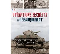 Opérations secrètes du Débarquement - Christophe Prime - Orep - broché - Essai