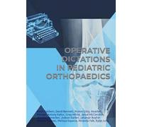 OPERATIVE DICTATIONS IN PEDIATRIC ORTHOPAEDICS