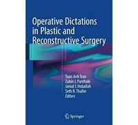 Operative Dictations In Plastic And Reconstructive Surgery