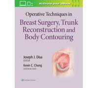 Operative Techniques In Breast Surgery, Trunk Reconstruction And Body Contouring