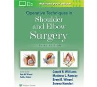 Operative Techniques in Shoulder and Elbow Surgery by Williams & Gerald R. & Jr. & MD Williams, Gerald R., Jr., MD (Auteur)