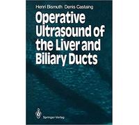 Operative Ultrasound Of The Liver And Biliary Ducts