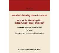 Operatives Marketing Ultra-All-Inclusive - Die 4 P's Des Marketing-Mix: Product, Price, Place, Promotion