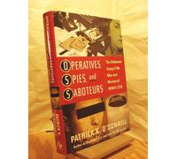 Operatives, Spies, and Saboteurs: The Unknown Story of the Men and Women of World War Ii's Oss