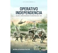 Operativo Independencia: Armed Insurgency in Argentina 1955-1974 (1)