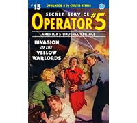 Operator 5 #15: Invasion of the Yellow Warlords