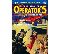 Operator 5 #17: Hosts of the Flaming Death
