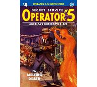 Operator 5 #4: The Melting Death