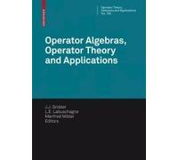 Operator Algebras, Operator Theory And Applications