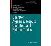 Operator Algebras, Toeplitz Operators And Related Topics