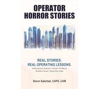 Operator Horror Stories: Practical Lessons From Maintenance Failures, Vendor Problems, Resident Issues, and Reporting Gaps