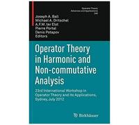 Operator Theory In Harmonic And Non-Commutative Analysis