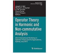 Operator Theory In Harmonic And Non-Commutative Analysis