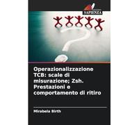 Operazionalizzazione TCB: scale di misurazione; Zsh. Prestazioni e comportamento di ritiro
