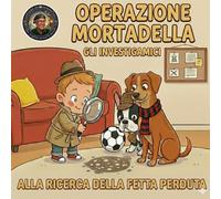 Operazione Mortadella: Il primo grande caso degli Investigamici