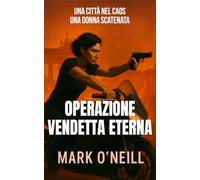 Operazione Vendetta Eterna: Un thriller di spionaggio ad alta tensione del Reparto 89 - terrorismo, vendetta e guerra nelle strade di Berlino.