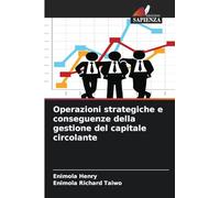Operazioni strategiche e conseguenze della gestione del capitale circolante