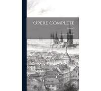 Opere Complete; Volume 3