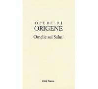 Opere di Origene. Testo greco antico a fronte. Omelie sui Salmi 2 (Vol. 9/3b)